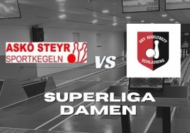 ASKÖ Steyr Sportkegeln vs. DKV Schlaining